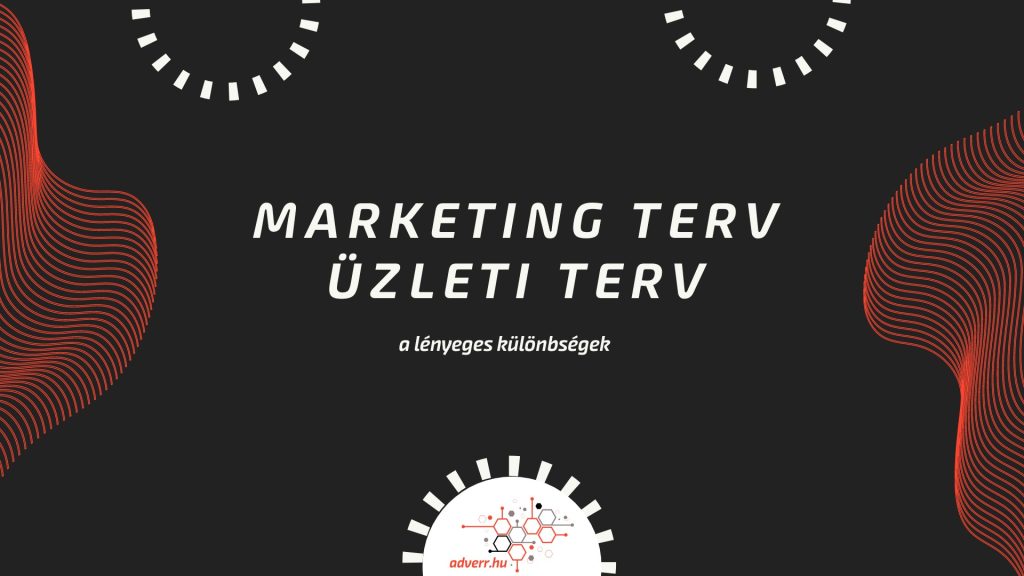 Mi a különbség az üzleti terv és marketing terv között?